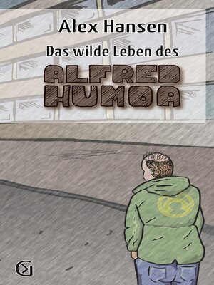 cover image of Das wilde Leben des Alfred Humoa